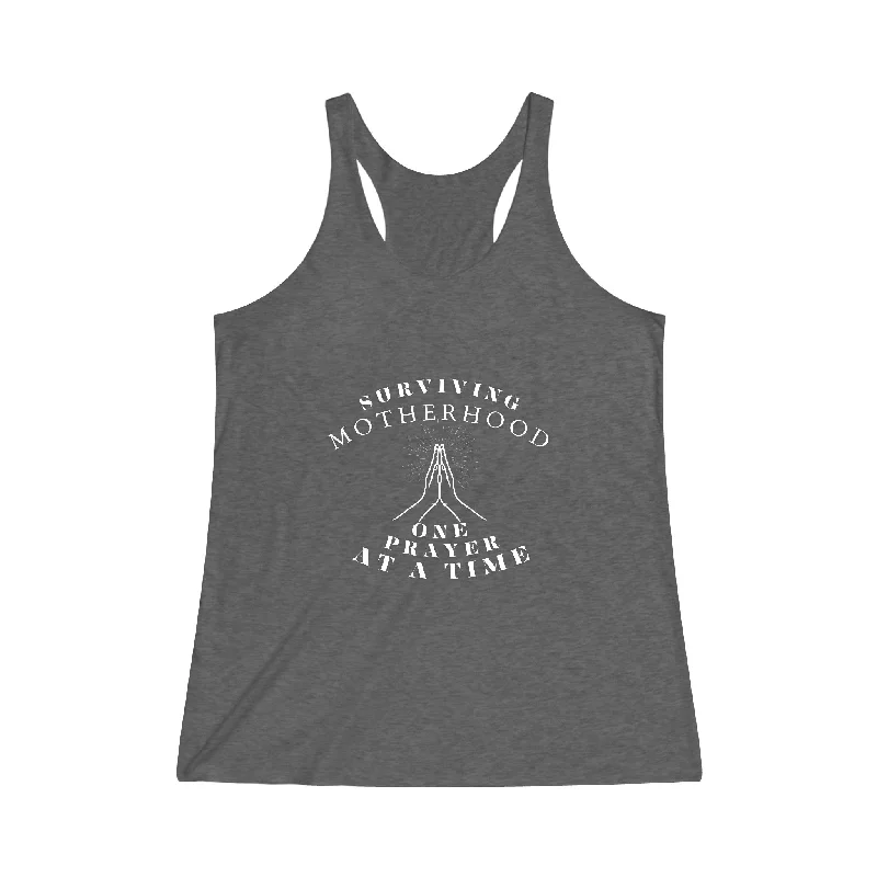 Surviving Motherhood One Prayer Women's Tri-Blend Racerback Tank flexible tank top